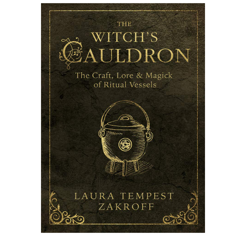 The Witch’s Cauldron by Laura Tempest Zakroff