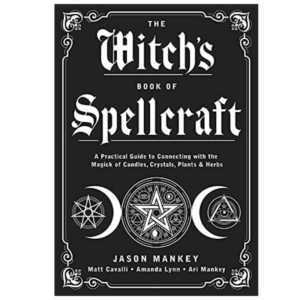 The Witch’s Book of Spellcraft by Jason Mankey