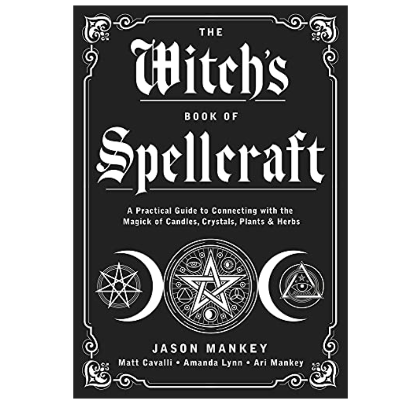 The Witch’s Book of Spellcraft by Jason Mankey